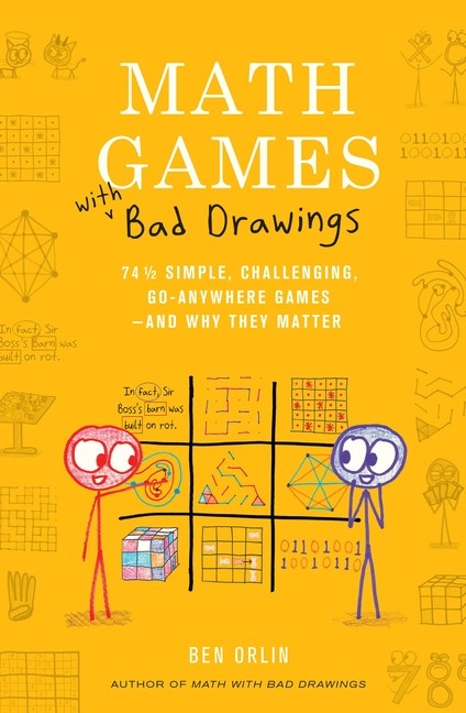 Math Games With Bad Drawings: 75 1/4 Simple, Challenging, Go…