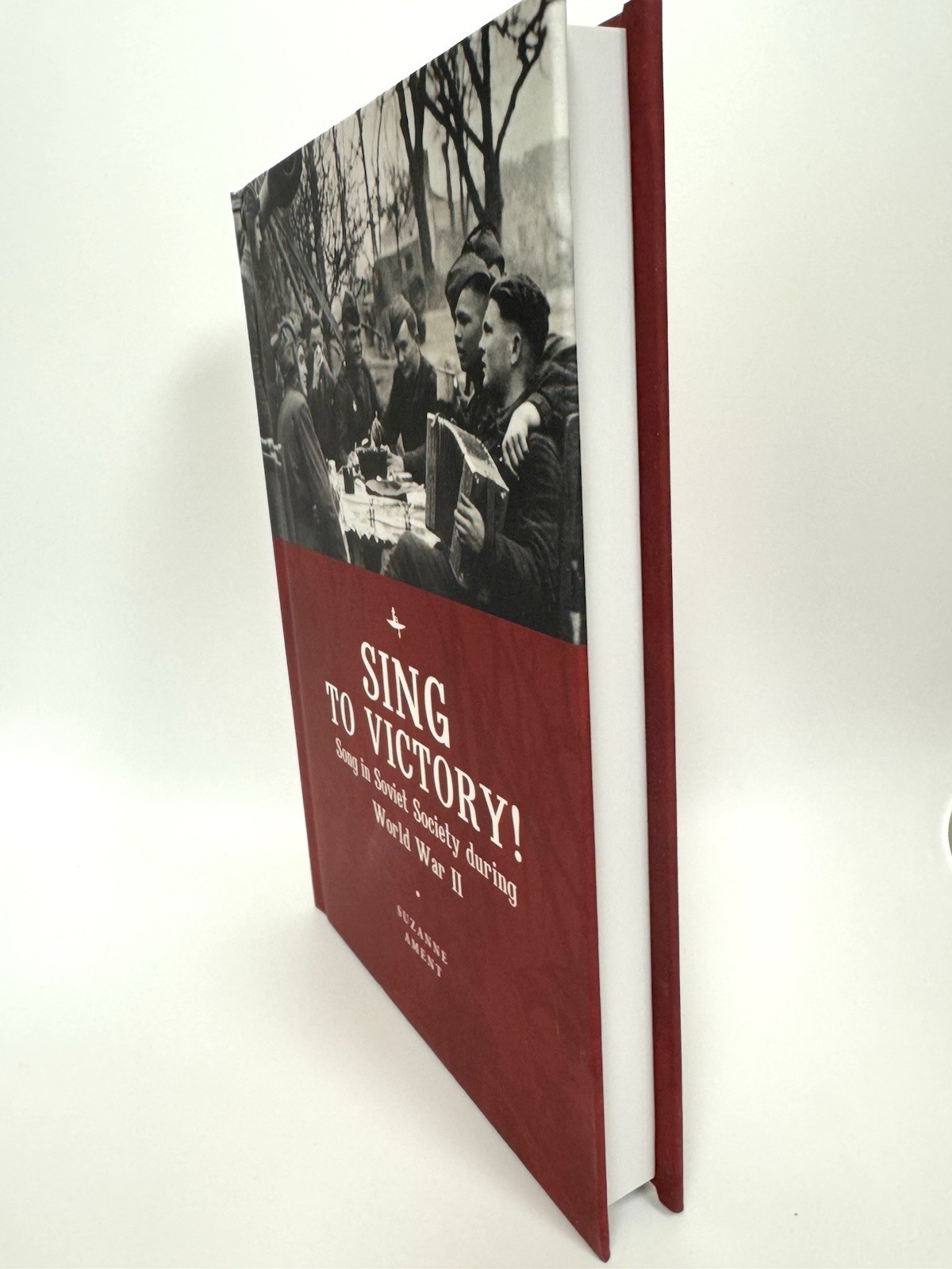 Sing to Victory! (ENG) Song in Soviet Society During World War II Suzanne Ament