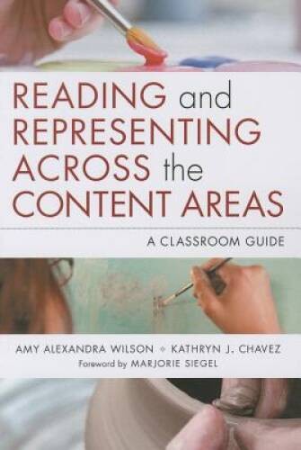 Reading and Representing Across the Content Areas: A Classroom Guide (Lan – GOOD