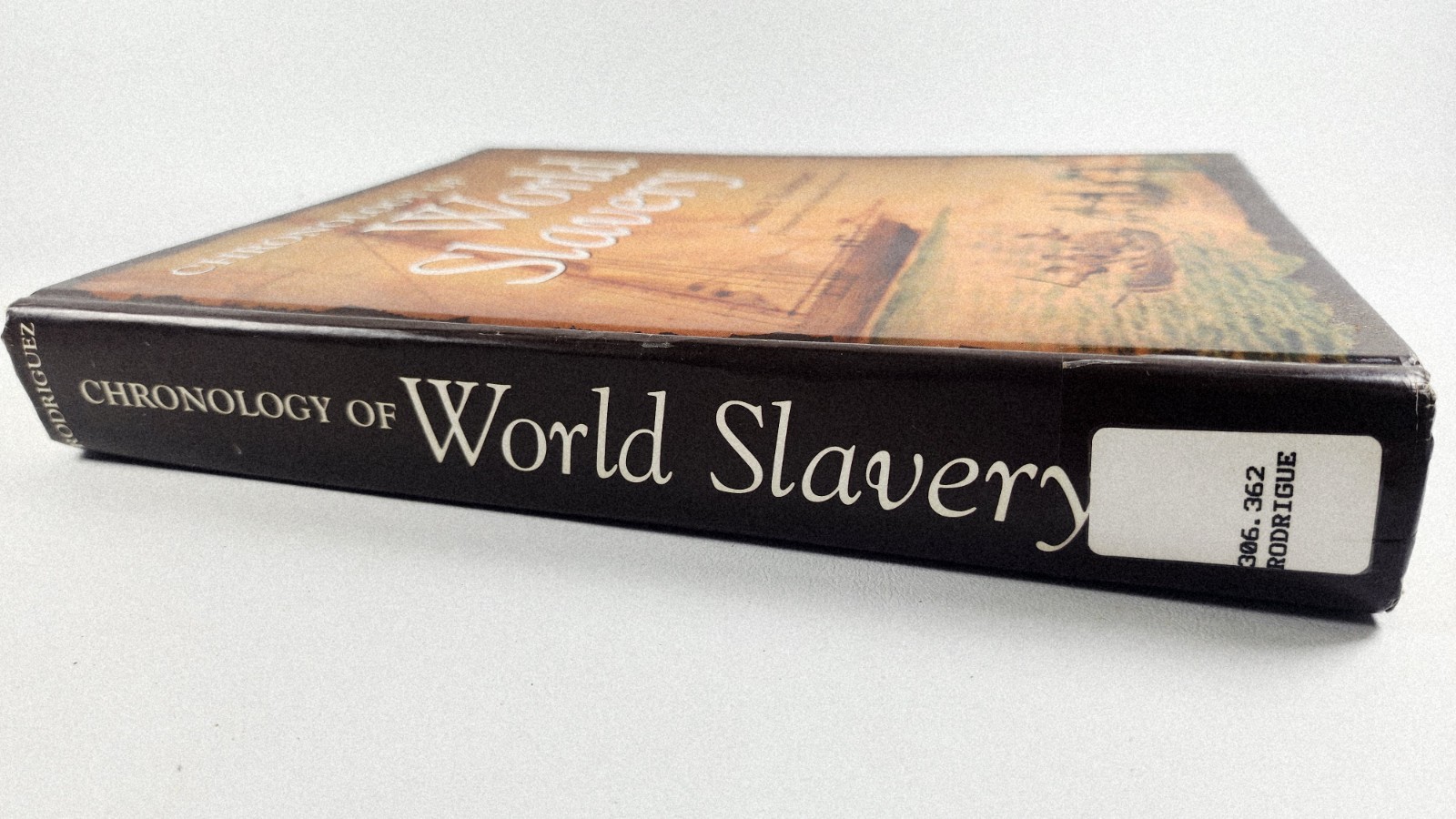 Chronology of World Slavery Junius P. Rodriguez Hardcover, Ex-Library Reference