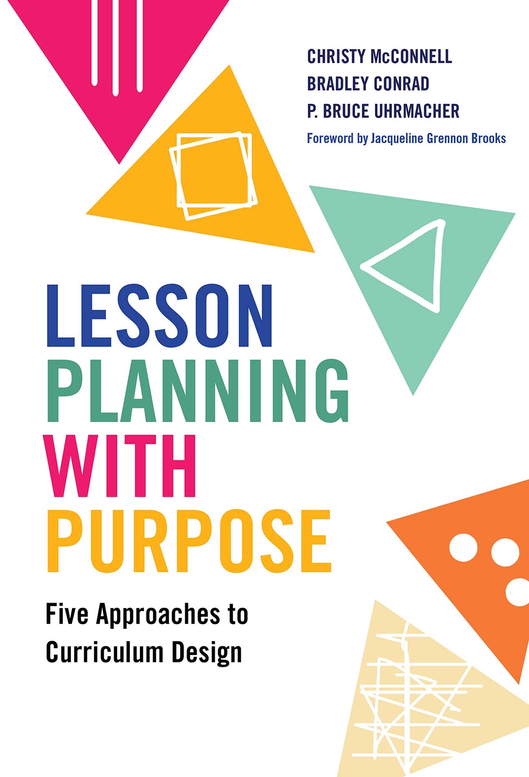 Lesson Planning with Purpose: Five Approaches to Curriculum Design – paperba…