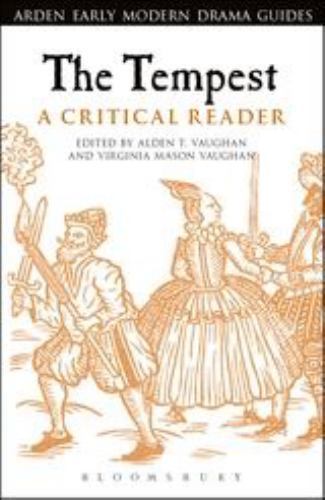 The Tempest: A Critical Reader (Arden Early Modern Drama Guides) by