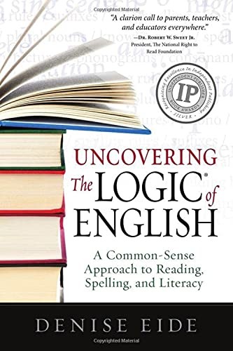 Uncovering the Logic of English: A Com…, Eide, Denise