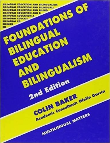 Foundations of Bilingual Education and Bilingualism (Bilingual Education & Bili