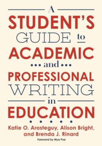 A Students Guide to Academic and Professional Writing in Education – VERY GOOD