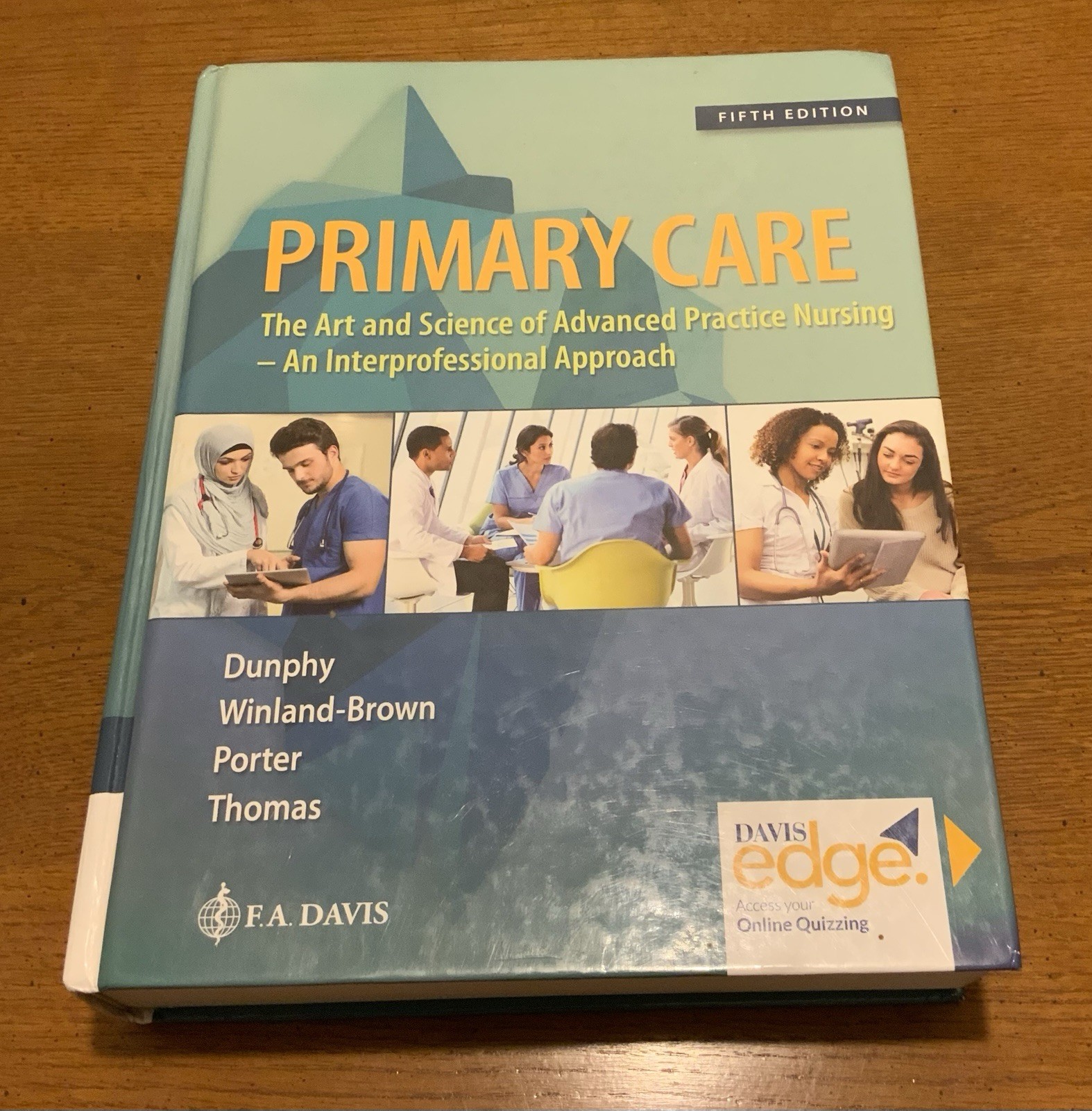 Primary Care : The Art and Science of Advanced Practice Nursing by Dunphy Used