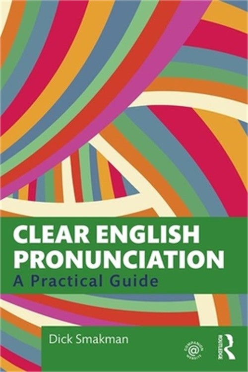 Clear English Pronunciation: A Practical Guide (Paperback or Softback)