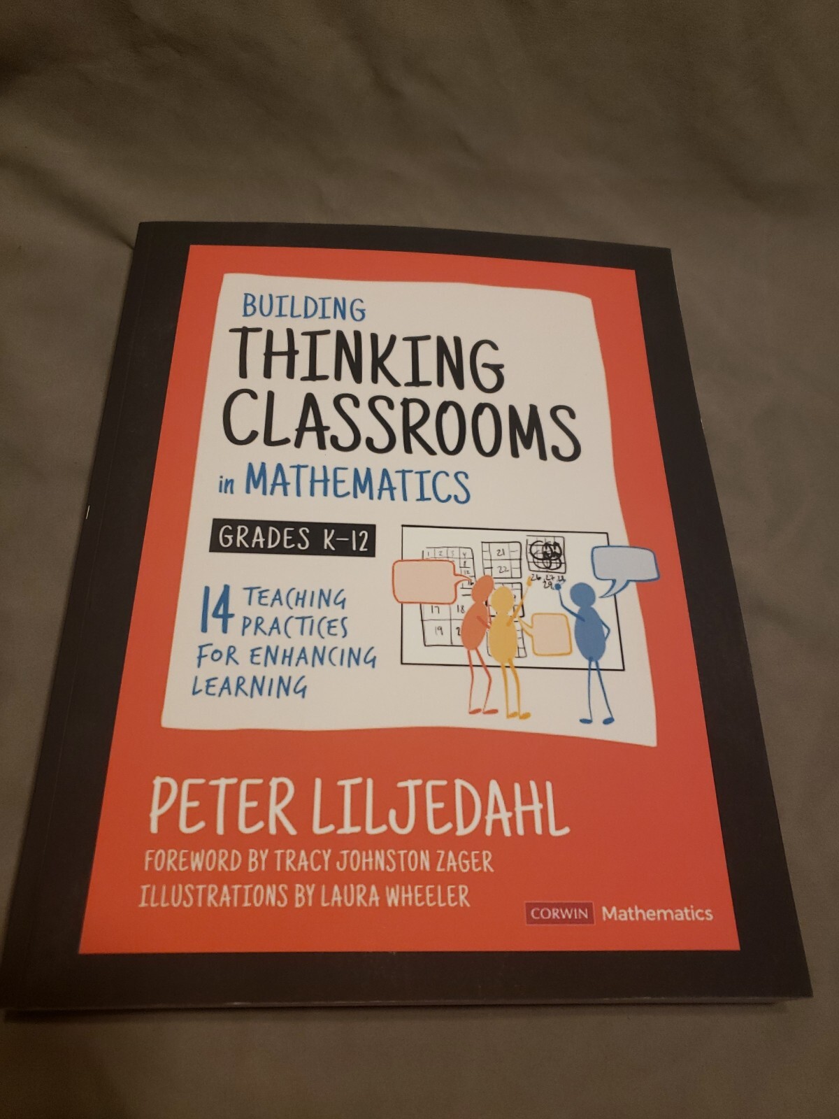 Building Thinking Classrooms in Mathematics, Grades K-12: 14 Teaching Practices