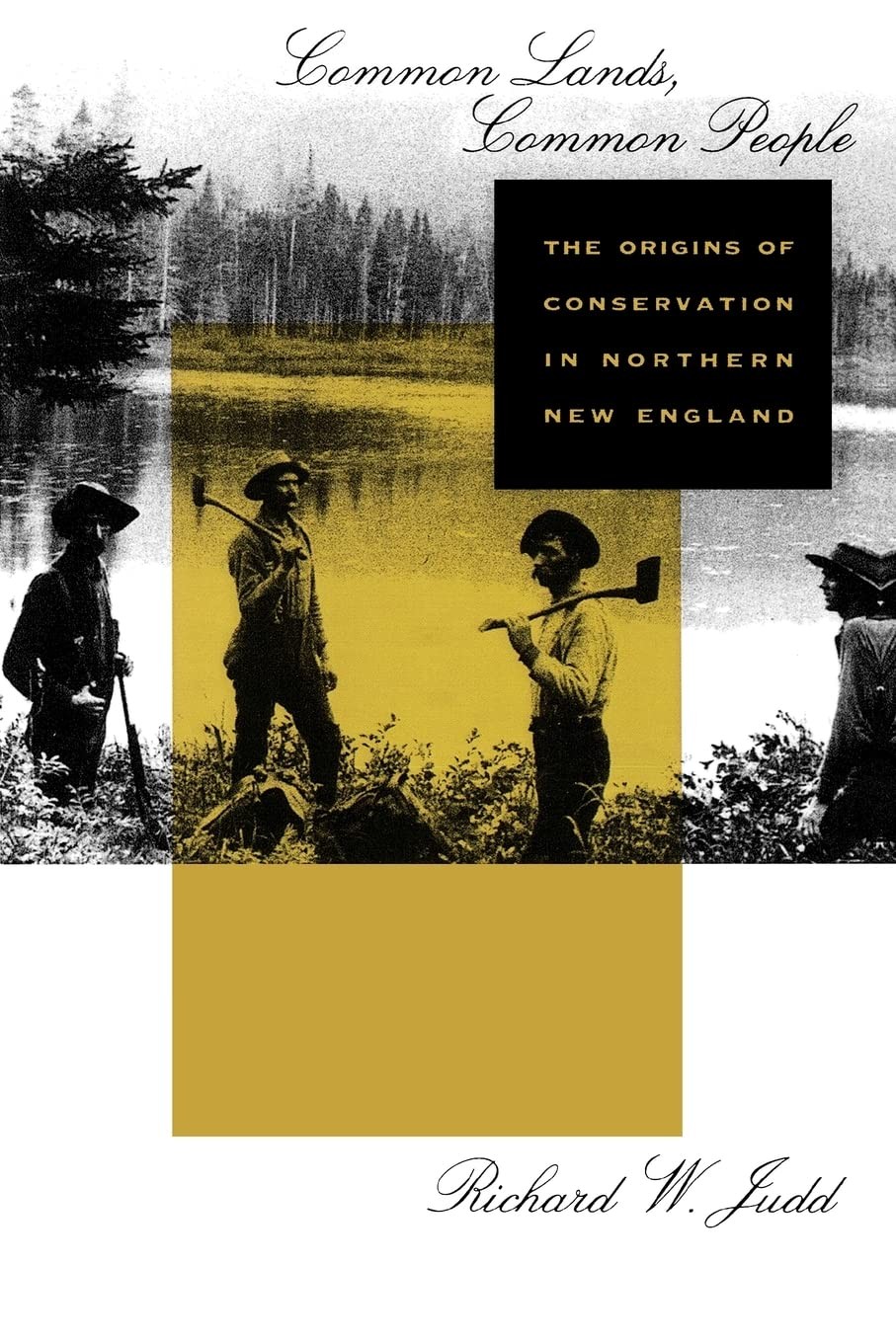 Common Lands, Common People: The Origins of Conservation in Northern New Eng…