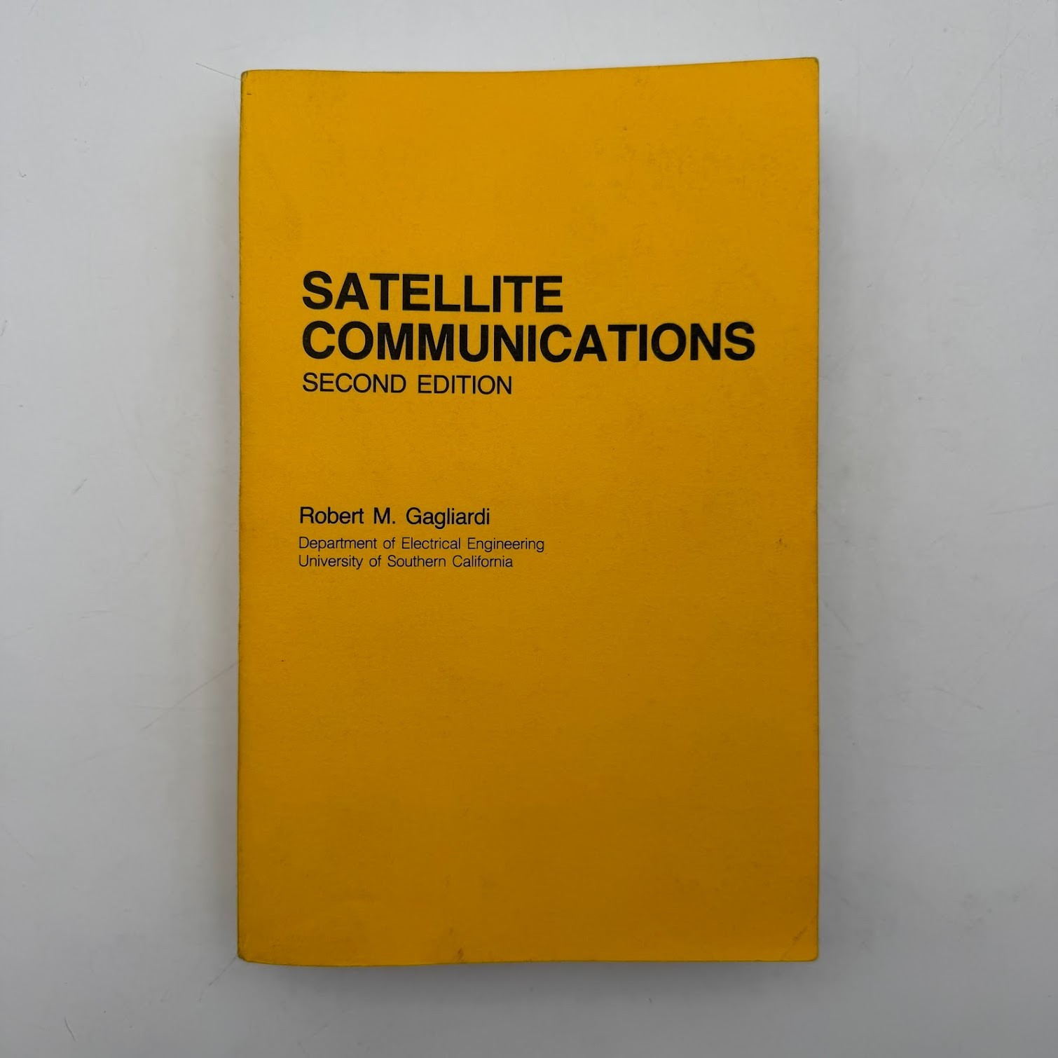 Satellite Communications 2nd Edition by Robert M. Gagliardi Electrical Eng. USC