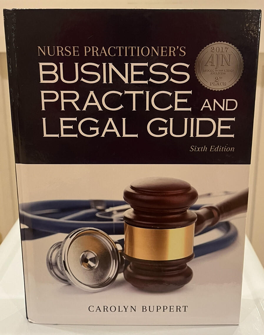 Nurse Practitioner’s Business Practice and Legal Guide by Carolyn Buppert (2017,