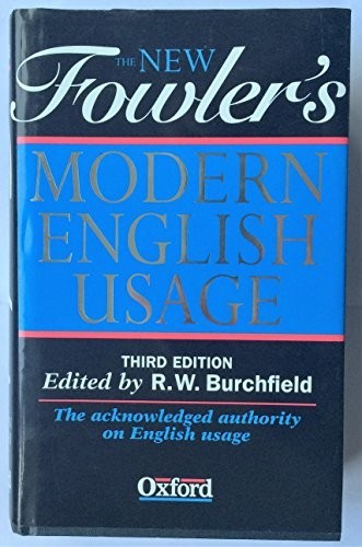 The New Fowler’s Modern English Usage, Fowler, H.W.
