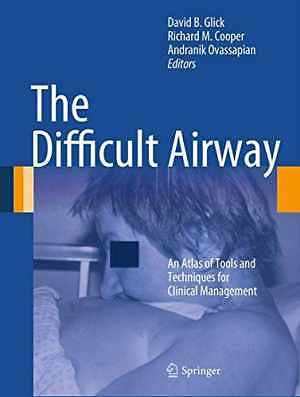 The Difficult Airway: An Atlas of – Hardcover, by Glick David B.; – Very Good