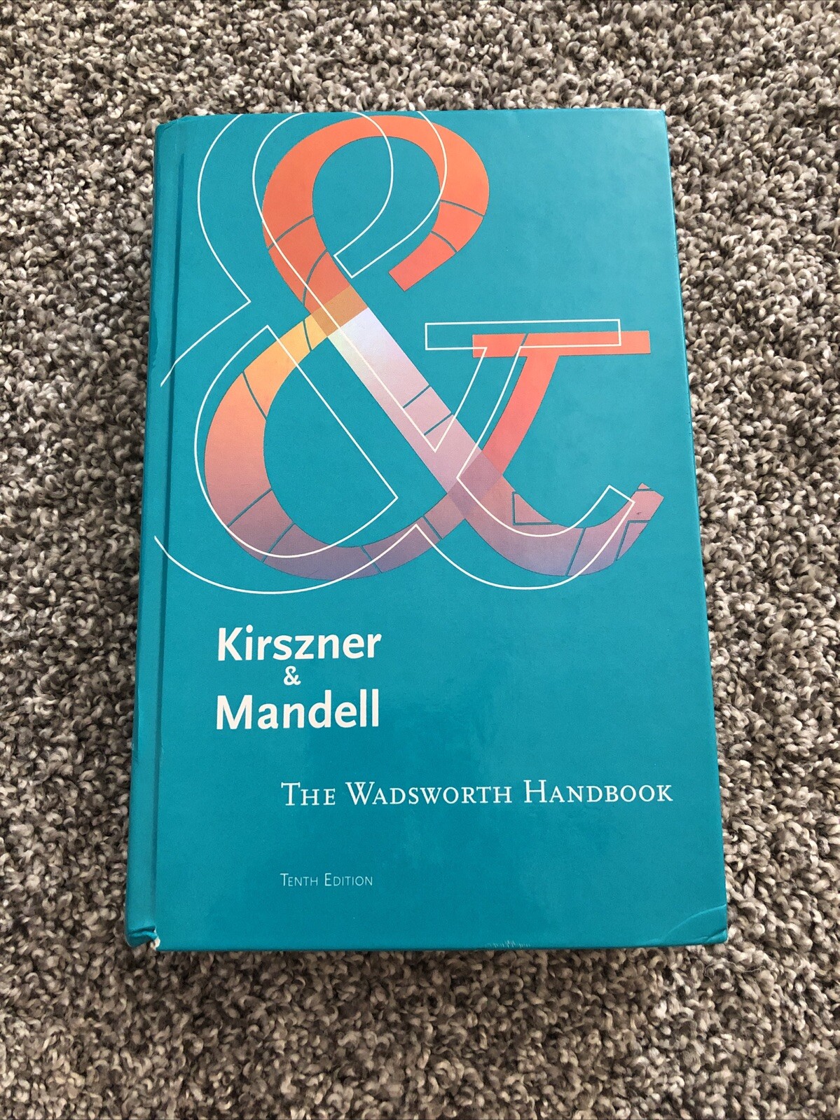 The Wadsworth Handbook 10th Edition, Hardcover – Kirszner & Mandell