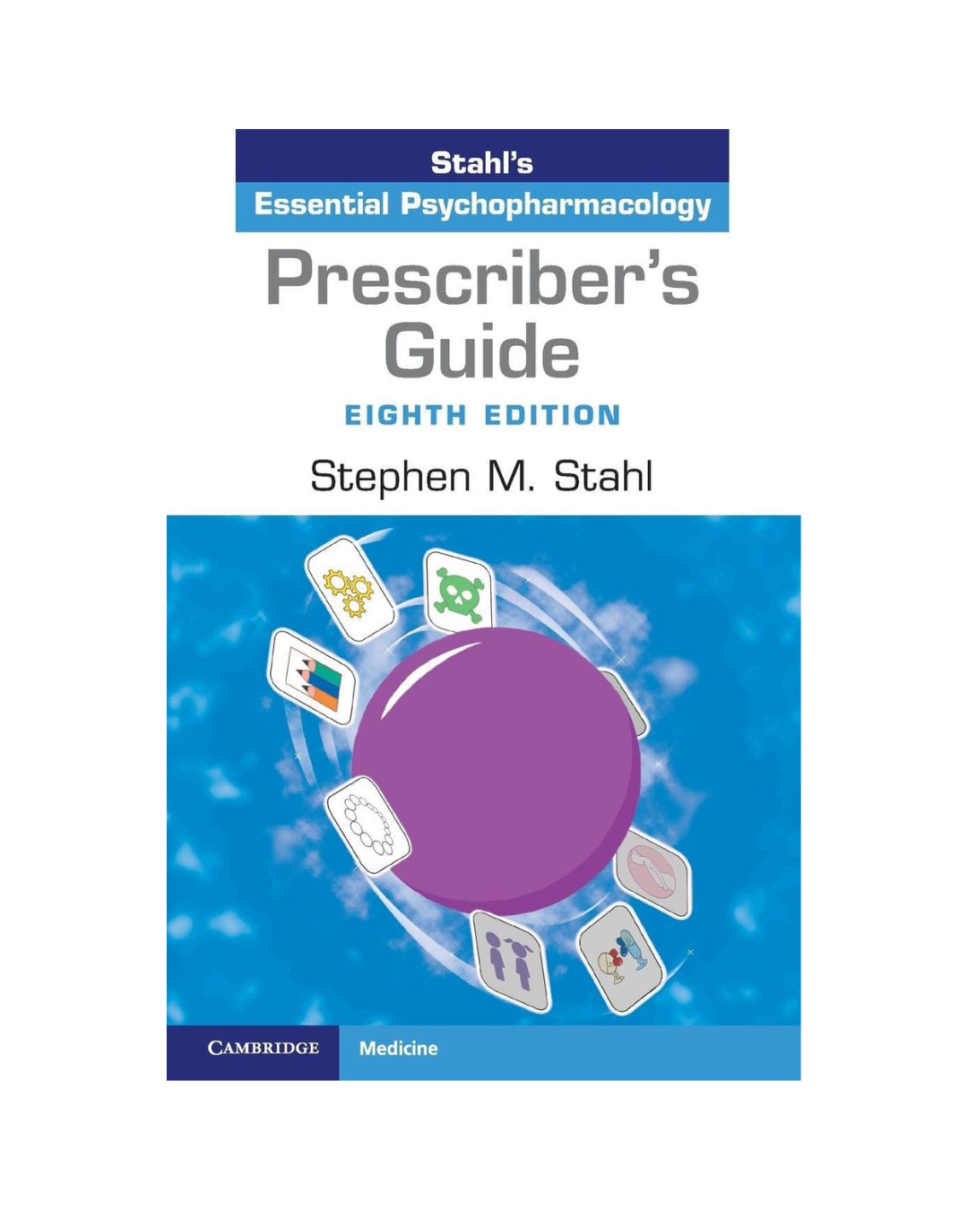 Prescriber’s Guide: Stahl’s Essential Psychopharmacology 8th Edition Free Ship..