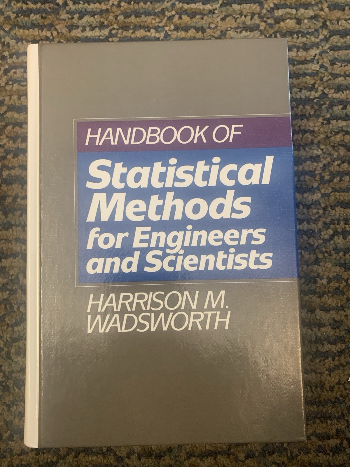 Handbook Of Statistical Methods For Engineers And Scientists, by Wadsworth, 1990