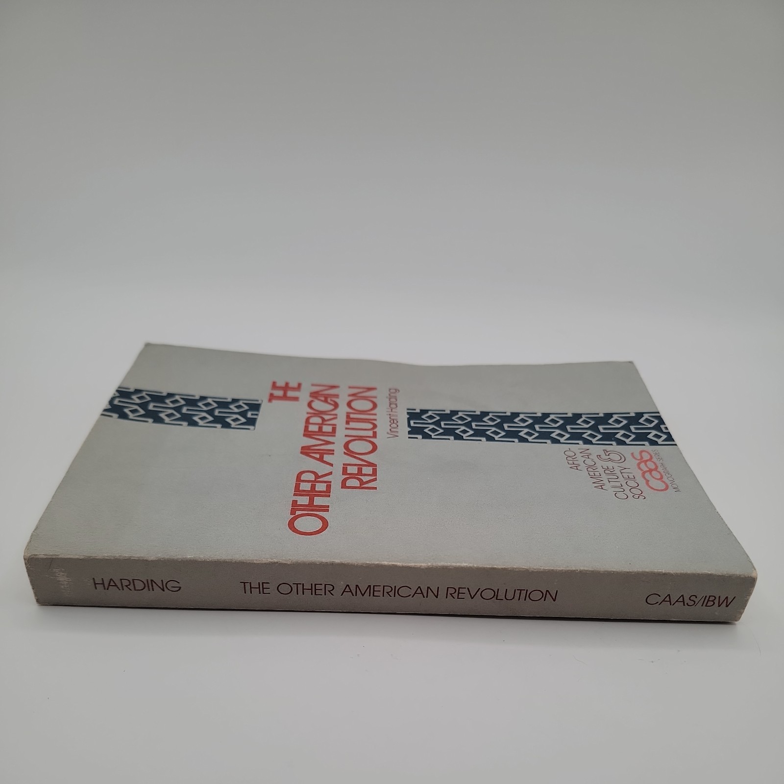 The Other American Revolution Book Vincent Harding. CAAS Monograph Series