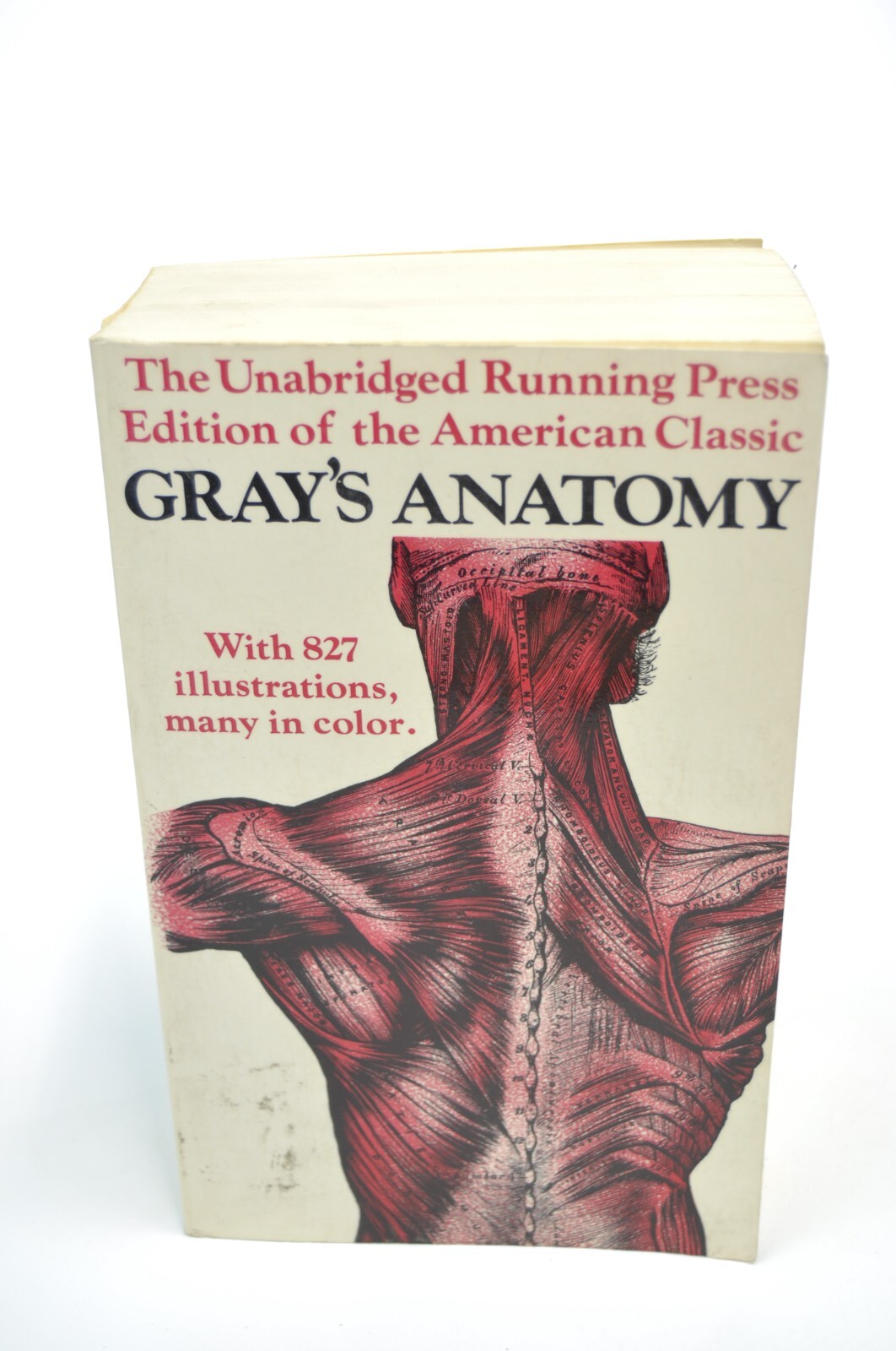 The Unabridged Running Press Edition o the American Classic Gray’s Anatomy