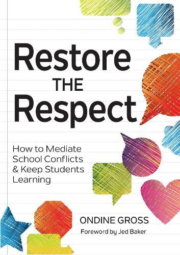 Restore the Respect: How to Mediate…, Ondine G. Gross