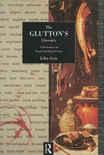 The Glutton’s Glossary,John Ayto
