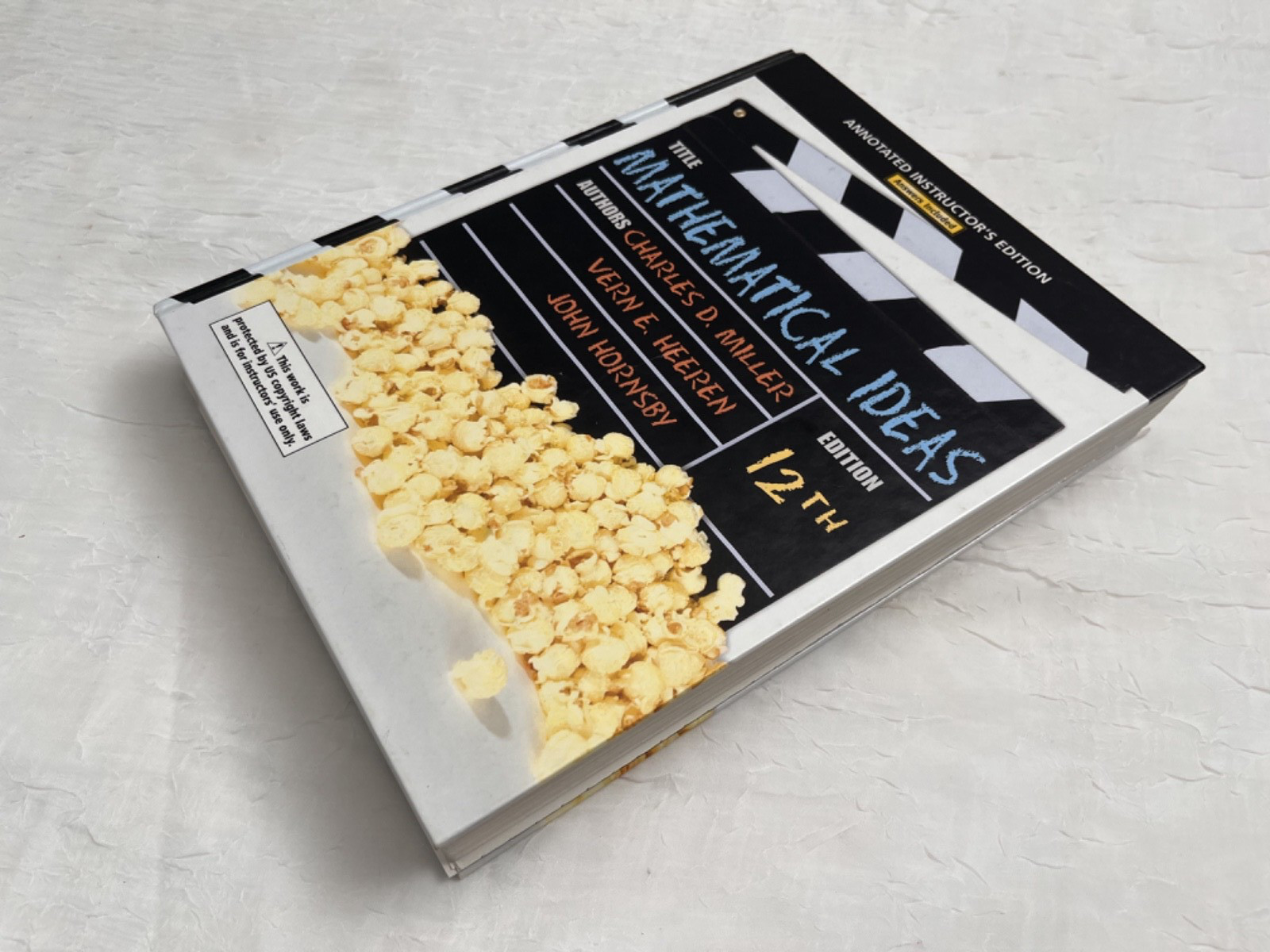 Mathematical Ideas; 12th Edition Instructor’s Edition by Charles D Miller, HC