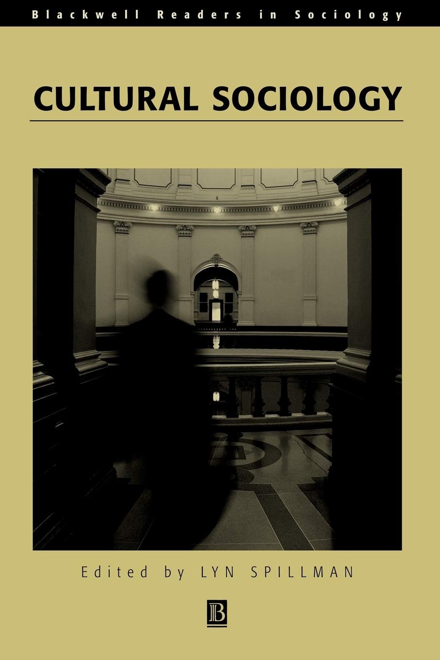 Cultural Sociology (Wiley Blackwell Readers in Sociology)