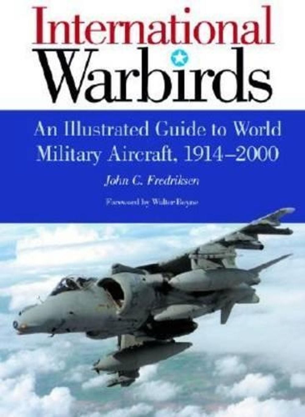 International Warbirds: An Illustrated Guide to World Military Aircraft, 1914-20