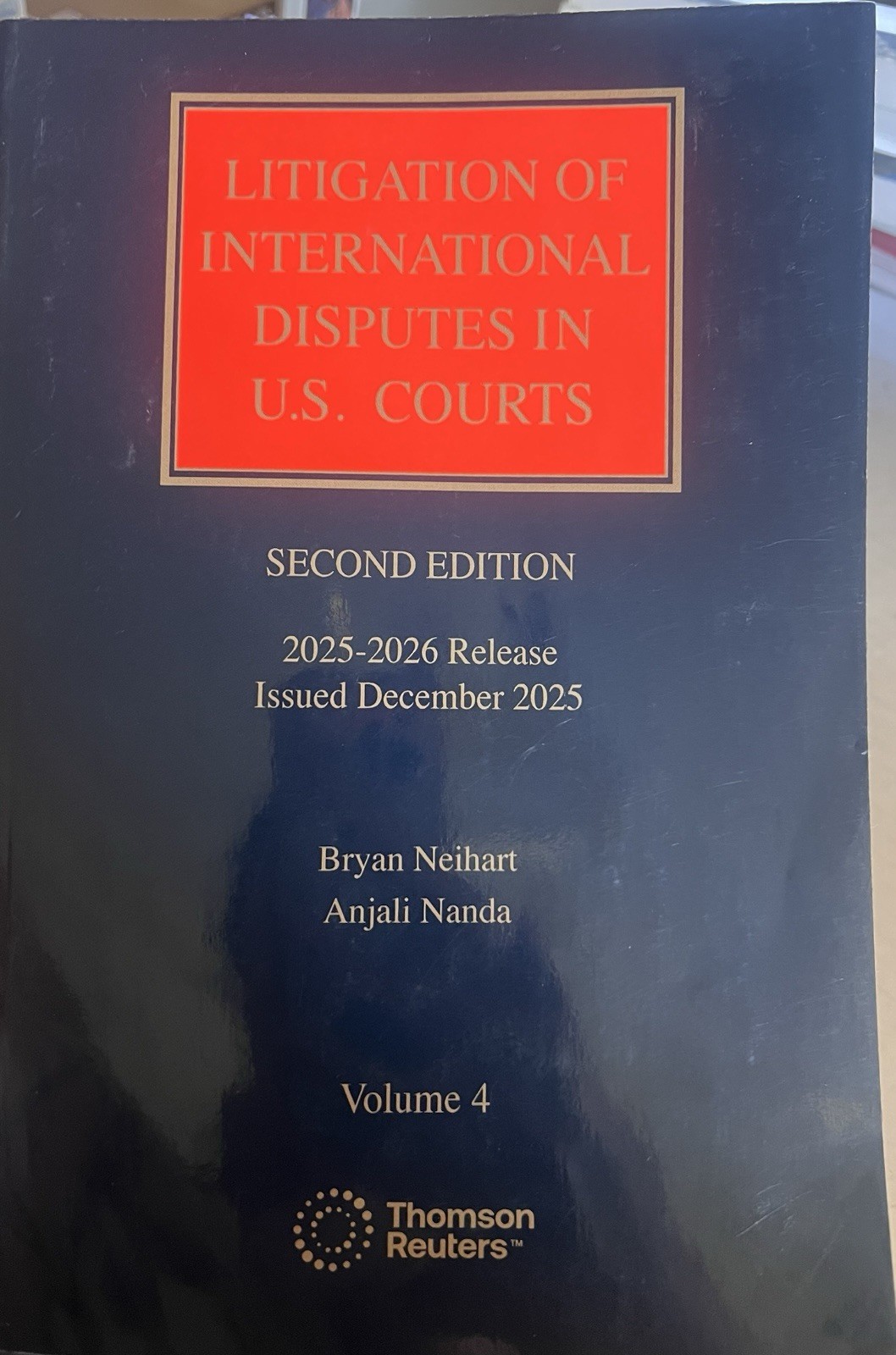 Thomson Reuters, Litigation Of International Disputes In U.S, 2025-26, Vol 4,
