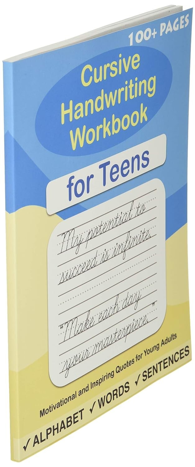 Cursive Handwriting Workbook for Teens: a Cursive Writing Practice Workbook