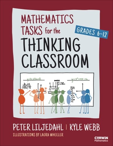 Mathematics Tasks for the Thinking Classroom, Grades 6-12 by Peter Liljedahl
