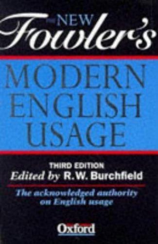 The New Fowler’s Modern English Usage – 0198691262, hardcover, R W Burchfield