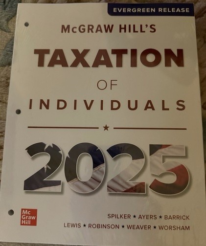 McGraw-Hill’s Taxation of Individuals 2025 Edition