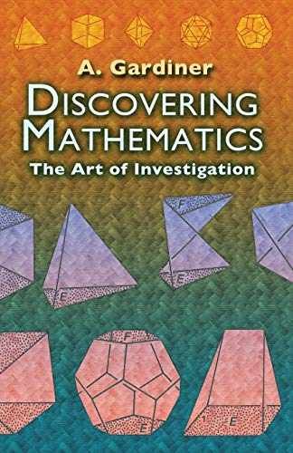 Discovering Mathematics: The Art of – Paperback, by A. Gardiner – Very Good