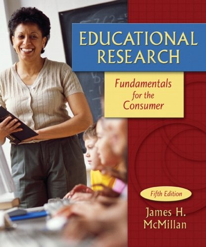 EDUCATIONAL RESEARCH: FUNDAMENTALS FOR THE CONSUMER By James H. Mcmillan *VG+*
