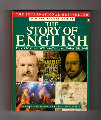 The Story of English: Revised Edition by McCrum, Robert,Cran, William,MacNeil, R