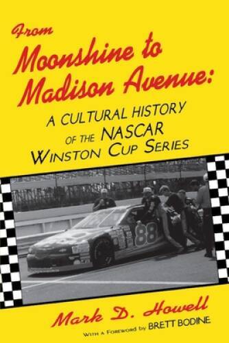 From Moonshine To Madison Avenue: Cultural History Of The Nascar Winston – GOOD