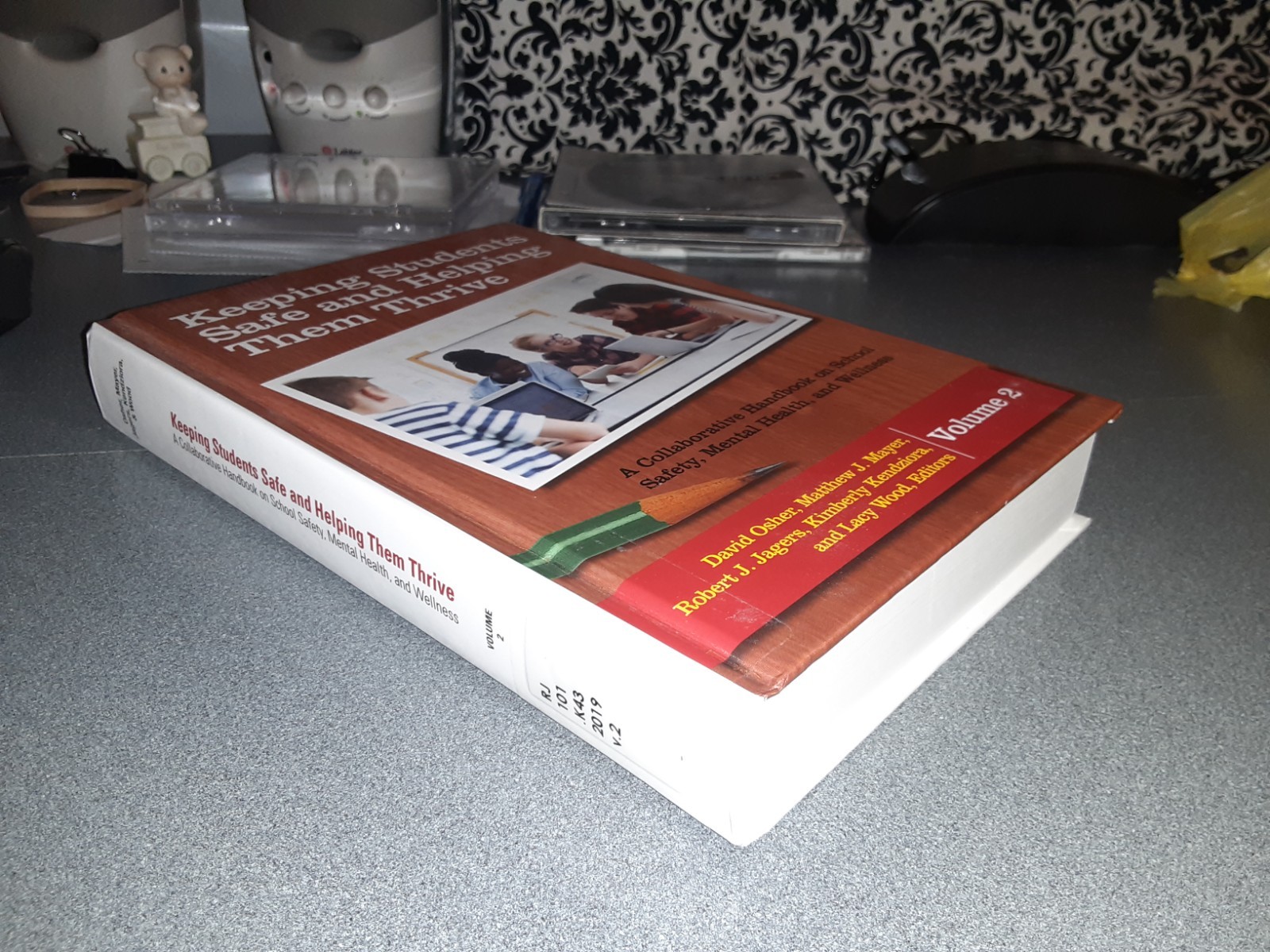 Keeping Students Safe and Helping Them Thrive – Volume 2 – Hardback Book – 2019