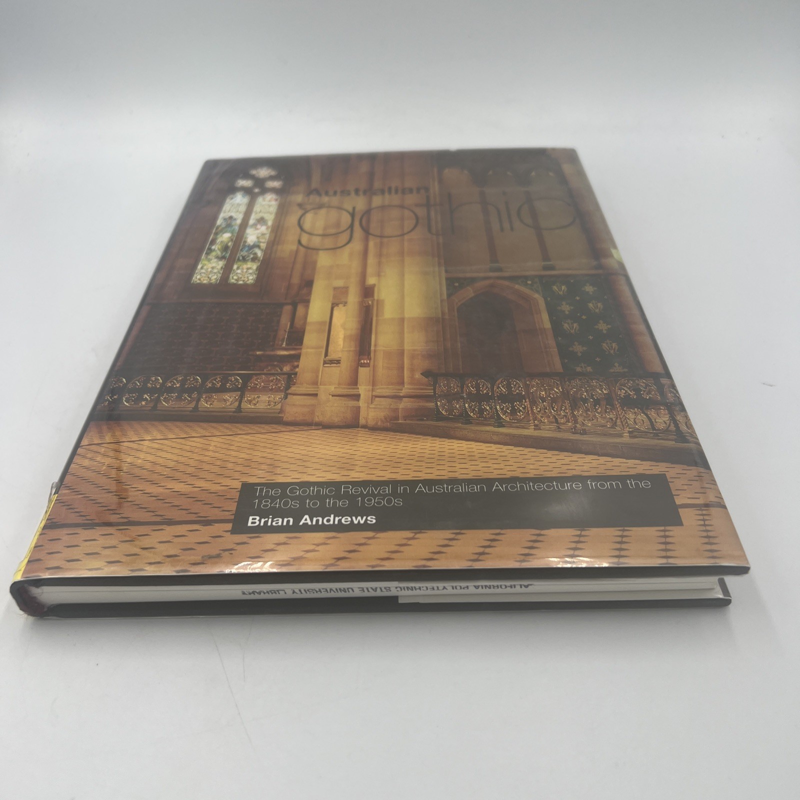 Australian Gothic – Gothic Revival in Australian Architecture – Brian Andrews