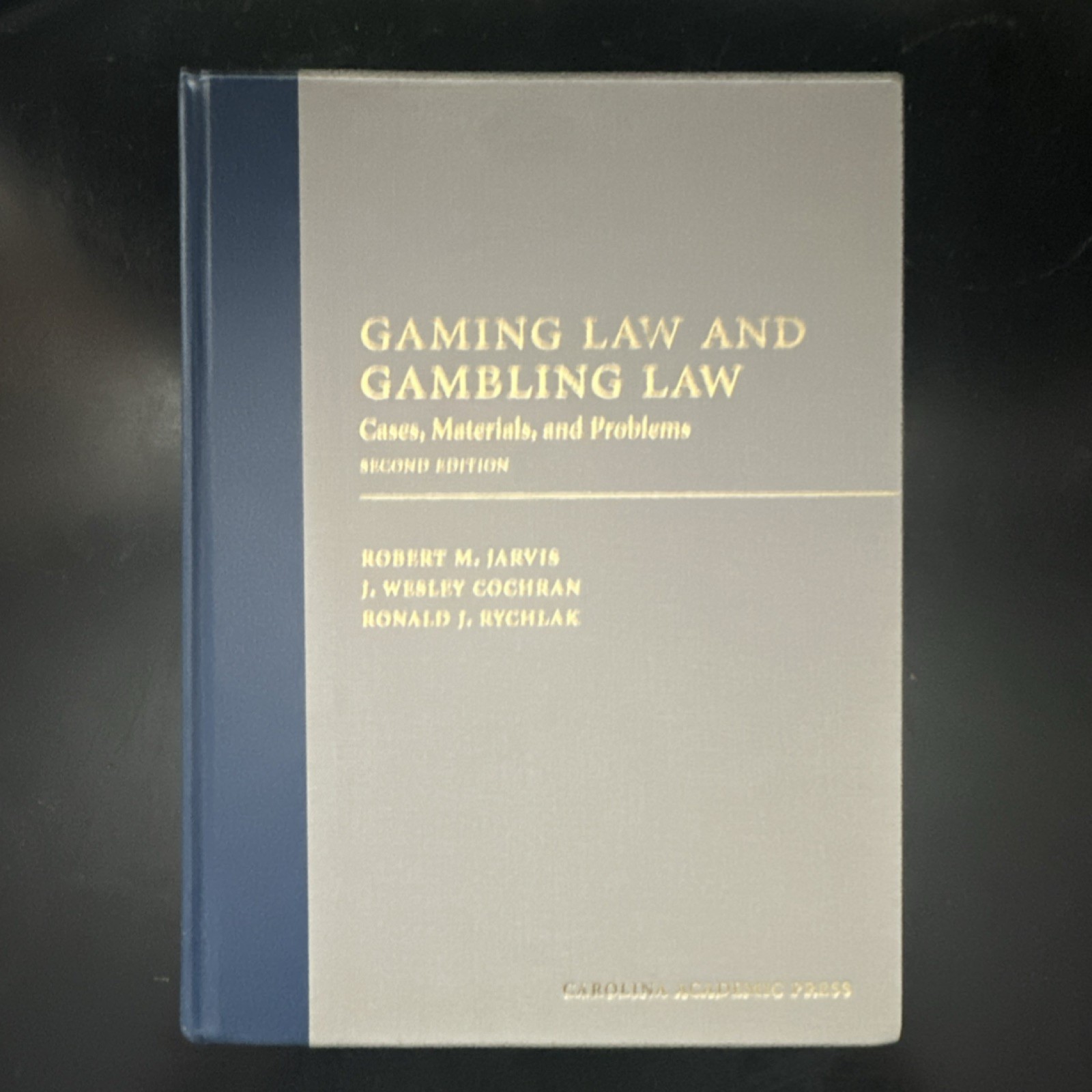 Carolina Academic Press Gaming Law Gambling Law 2nd Ed Hardcover Jarvis