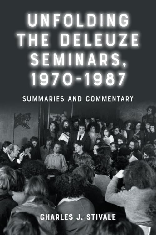 Unfolding the Deleuze Seminars, 1970-1987 – by Charles J Stivale (Hardcover)