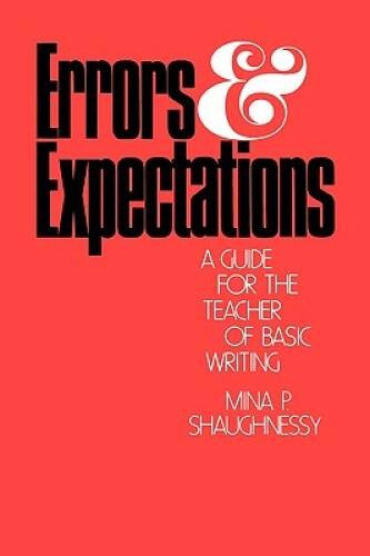 Errors and Expectations: A Guide for the Teacher of Basic Writing (Oxford – GOOD