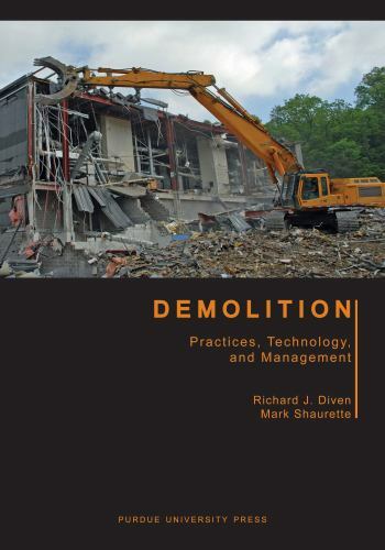 Demolition: Practices, Technology, and Management (Purdue Handbooks in Building