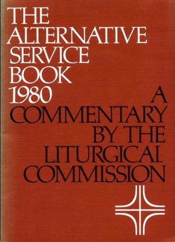 Alternative Service Book, 1980: A Commentar… by Church of England Li Paperback