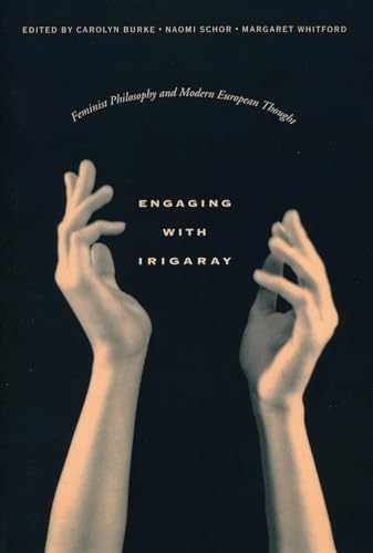 Engaging with Irigaray – Paperback, by Burke Carolyn; Schor Naomi; – Very Good