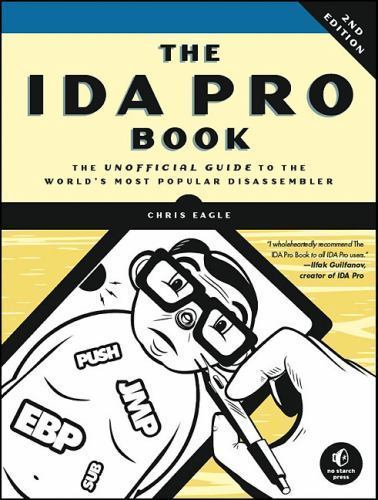 The IDA Pro Book, 2nd Edition: The Unofficial Guide to the World’s Most Popular