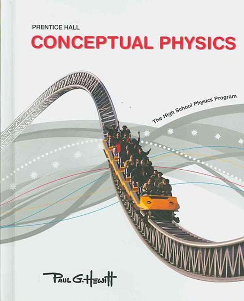 Conceptual Physics: The High School Physics program – hardcover Paul G. Hewi…