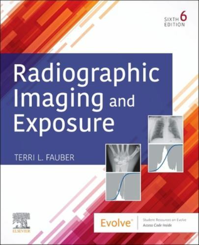 Radiographic Imaging and Exposure by Fauber EdD RT(R)(M), Terri L.