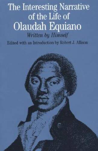 The Interesting Narrative of the Life of Olaudah Equiano: Written by Hims – GOOD
