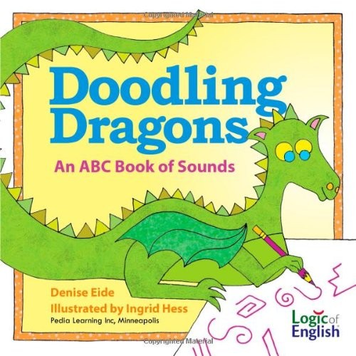 Doodling Dragons: An ABC Book of Sounds, Eide, Denise