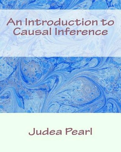 An Introduction to Causal Inference by Judea Pearl: New